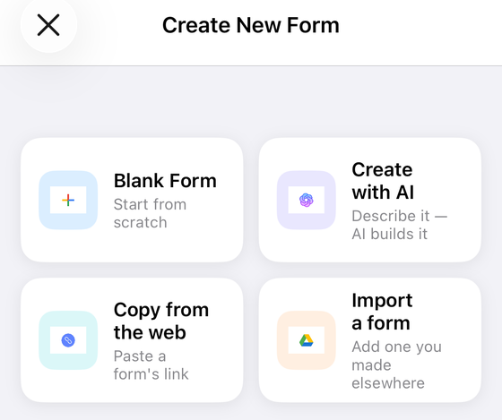 The Create New Form screen in Forms+ on iPhone in the state that offers four routes as cards: Blank Form (start from scratch), Create with AI (describe it and AI builds it), Copy from the web (paste a form’s link) and Import a form (add one you made elsewhere).