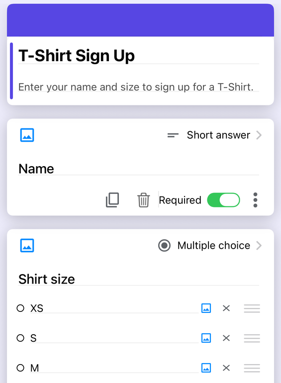 A real Google Form open in the Forms+ editor on iPhone: a form header card titled T-Shirt Sign Up, a Short answer card titled Name, and a Multiple choice card titled Shirt size with options XS, S and M.