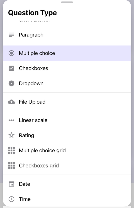 The Question Type sheet in Forms+ on iPhone, opened from an existing question to change its type: a clipped Short answer, then Paragraph, Multiple choice highlighted as the current type, Checkboxes, Dropdown, File Upload, Linear scale, Rating, Multiple choice grid, Checkboxes grid, and Date with Time last in the crop.