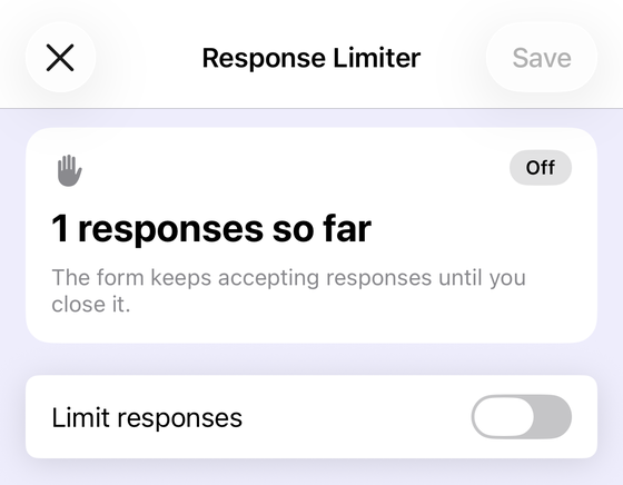 The Response Limiter screen in Forms+ on iPhone, showing a running count of responses so far, the line “The form keeps accepting responses until you close it.”, and a Limit responses toggle switched off.